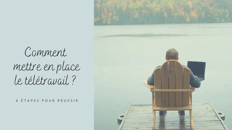 Comment faire du télétravail ?